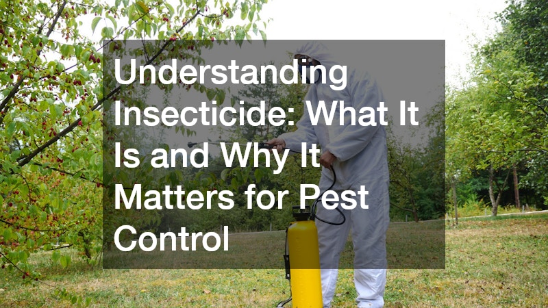 Understanding Insecticide  What It Is and Why It Matters for Pest Control