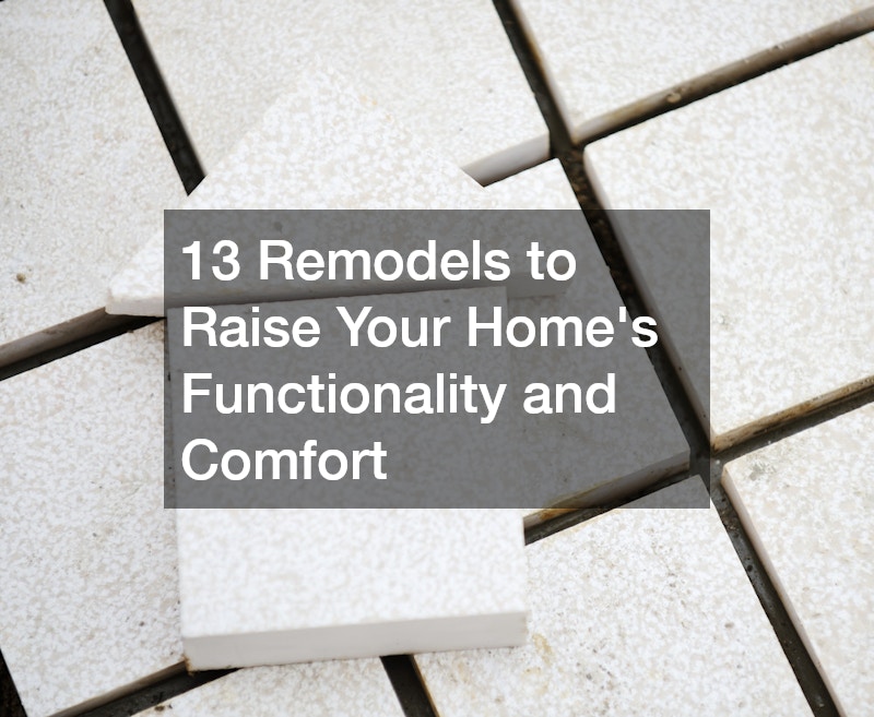 13 Remodels to Raise Your Homes Functionality and Comfort