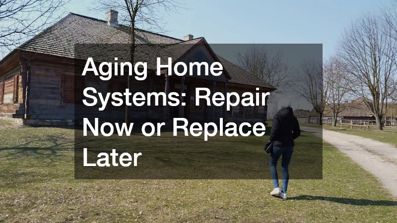 Aging Home Systems: Repair Now or Replace Later